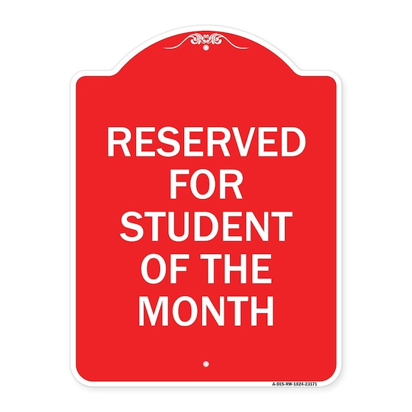Reserved for Student of the Month, Red & White Aluminum Architectural Sign, 18" x 24", RW-1824-23171